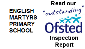 Click here to see English Martyrs recent Ofsted Report.
